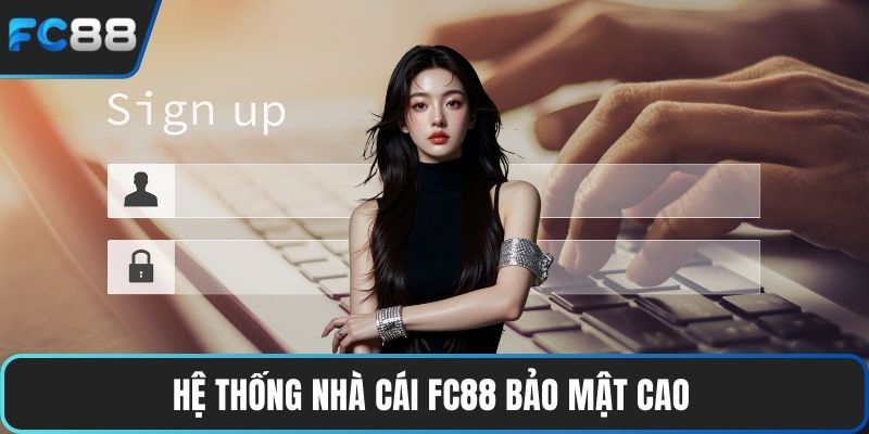Hệ thống nhà cái FC88 bảo mật cao